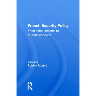 Policy 9780367008857 French Interdependence 预订 From Security Independence