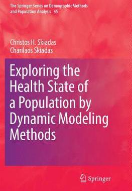 【预订】Exploring the Health State of a Population by Dynamic Modeling Methods