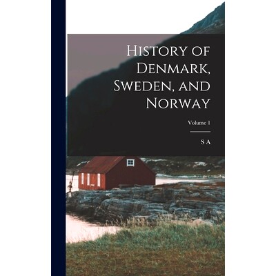 预订 History of Denmark, Sweden, and Norway; Volume 1: 9781019221600