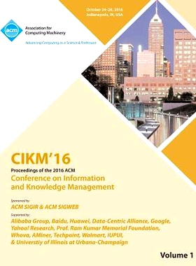 预订 Information And Knowledge Management. Acm Conference. 2016. (Cikm’16) (Vol 1): Held 24-28 October 2016, Indianapol
