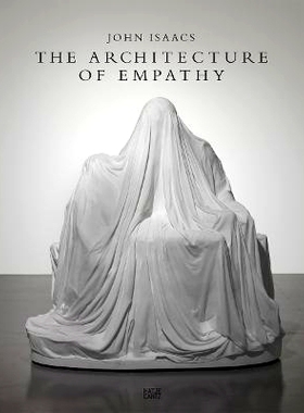 预订 John Isaacs: The Architecture of Empathy 约翰·艾萨克斯: 9783775755115