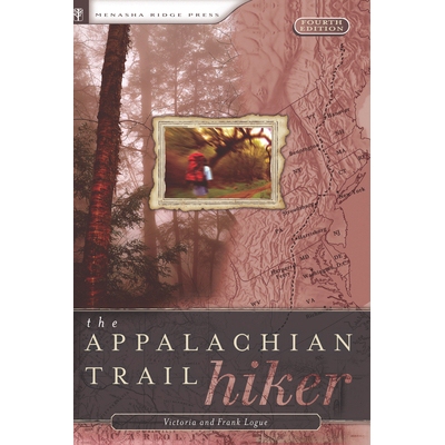 预订 The Appalachian Trail Hiker: Trail-Proven Advice for Hikes of Any Length 阿巴拉契亚步道徒步旅行者：对任何长度的徒步