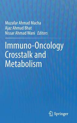 [预订]Immuno-Oncology Crosstalk and Metabolism 9789811662256