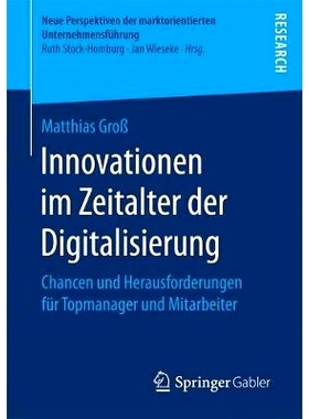 预订 Innovationen im Zeitalter der Digitalisierung: Chancen und Herausforderungen für Topmanager und Mitarbeiter: 97836