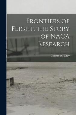 [预订]Frontiers of Flight, the Story of NACA Research 9781013941030