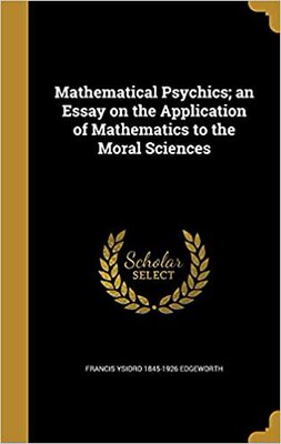 【预订】Mathematical Psychics: An Essay on the Application of Mathematics to 9781498184939