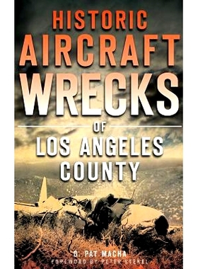 预订 Historic Aircraft Wrecks of Los Angeles County: 9781540210722