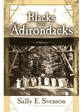 预订 Blacks in the Adirondacks: A History 阿迪朗达克山脉黑人：历史（平装）（丛书）: 9780815610939