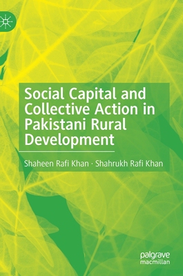 【预订】Social Capital and Collective Action in Pakistani Rural Development