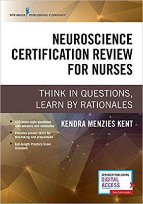 【预售】Neuroscience Certification Review for Nurses: Think in Questions, Learn by Rationales