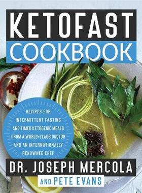【预订】Ketofast Cookbook: Recipes for Intermittent Fasting and Timed Ketogenic Meals from a World-Class Doctor an...