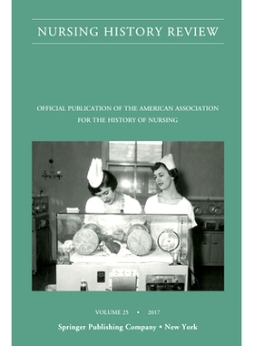 预订 Nursing History Review, Volume 25: Official Journal of the American Association for the History of Nursing: 9780826