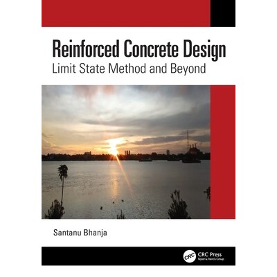预订 Reinforced Concrete Design Limit State Method and Beyond 钢筋混凝土设计:极限状态法及其他 9781032541457