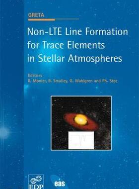 [预订]Non-LTE Line Formation for Trace Elements in Stellar Atmospheres 9782759805884