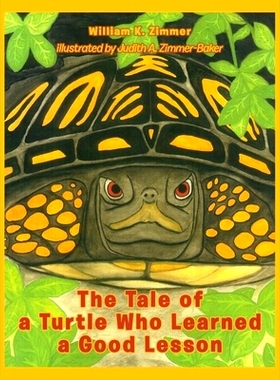 预订 The Tale of a Turtle Who Learned a Good Lesson: 9781734522105