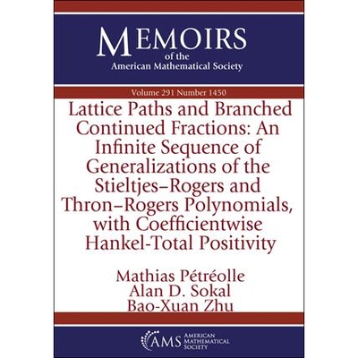 Lattice Paths and Branched Continued Fractions: An Infinite Sequence of Generalizations of the Stieltjes-Rogers and Thr