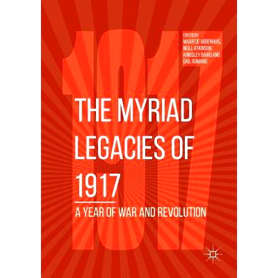 预订 The Myriad Legacies of 1917: A Year of War and Revolution: 9783030088354