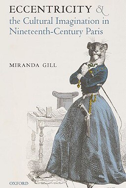 【预订】Eccentricity and the Cultural Imagination in Nineteenth-Century Paris