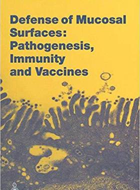 【预订】Defense of Mucosal Surfaces: Pathogenesis, Immunity and Vaccines 9783642641947