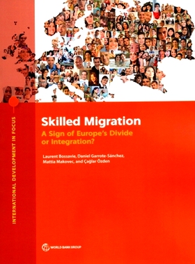 预订 Skilled Migration: A Sign of Europe’s Divide or Integration? 技术移民：欧洲分裂或一体化的迹象？: 9781464817328
