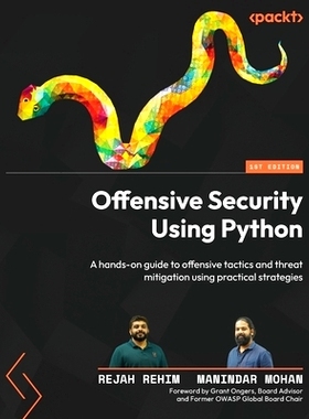 预订 Offensive Security Using Python 使用 Python 实现攻击性安全: 9781835468166