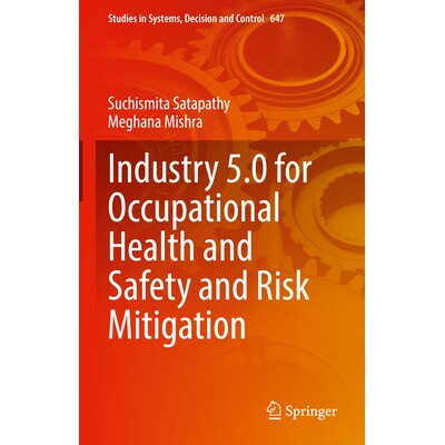 预订 Industry 5.0 for Occupational health and safety and risk mitigation 面向职业健康安全与风险缓解的工业5.0 97830321186