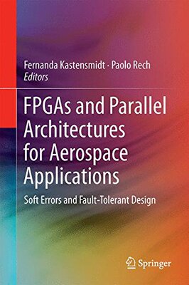 【预订】FPGAs and Parallel Architectures for Aerospace Applications