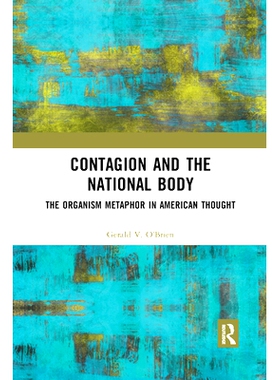 预订 Contagion and the National Body: The Organism Metaphor in American Thought: 9780367890827
