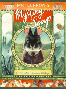 预订 Mr Lepron’s Mystery Soup 兔子先生的汤 午夜游园会画师新作: 9781529520859