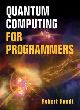[预订]Quantum Computing for Programmers 9781009098175