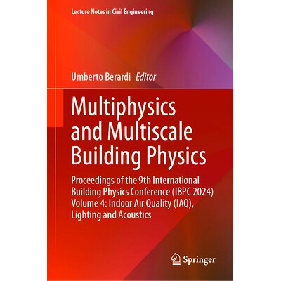 预订 Multiphysics and Multiscale Building Physics: Proceedings of the 9th International Building Physics Conference (IBP
