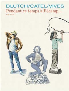 [预订]Les cahiers Aire libre, Vol. 5. Pendant ce temps à Fécamp... 9791034753581