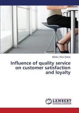 [预订]Influence of quality service on customer satisfaction and loyalty 9783659684166