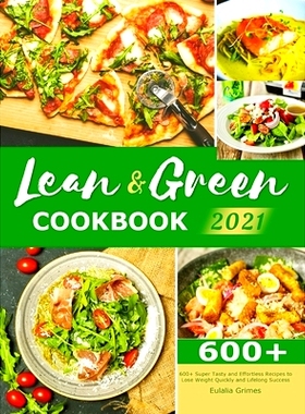 预订 Lean & Green Cookbook 2021: 600+ Super Tasty and Effortless Recipes to Lose Weight Quickly and Lifelong Success: 97