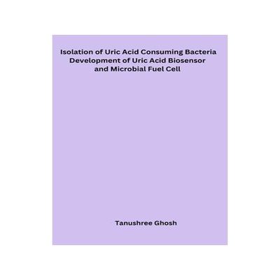 [预订]Isolation of Uric Acid Consuming Bacteria Development of Uric Acid Biosensor and Microbial Fuel Cell 9785741814468