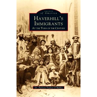 预订 Haverhill’s Immigrants: At the Turn of the Century: 9781531641962