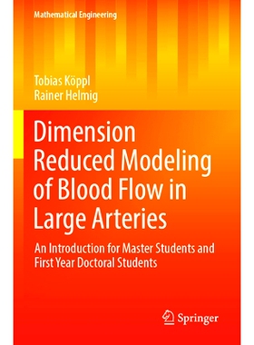 预订 Dimension Reduced Modeling of Blood Flow in Large Arteries: An Introduction for Master Students and First Year Doct