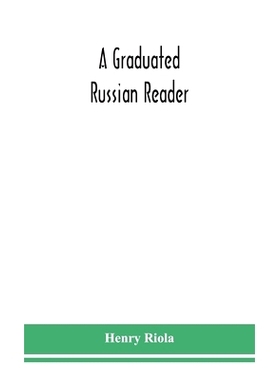 预订 A graduated Russian reader, with a vocabulary of all the Russian words contained in it: 9789354150005