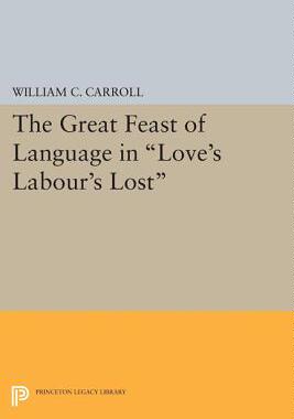 【预订】The Great Feast of Language in Love’s Labour’s Lost