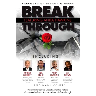 预订 Break Through Featuring Anita Hawkins: Powerful Stories from Global Authorities that are Guaranteed to Equip Anyone