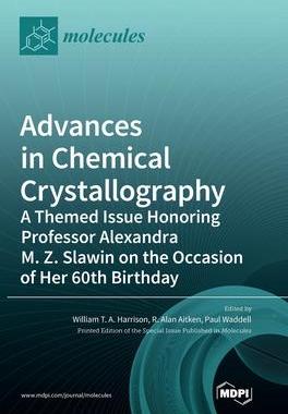 [预订]Advances in Chemical Crystallography: A Themed Issue Honoring Professor Alexandra M. Z. Slawin on th 9783036541969
