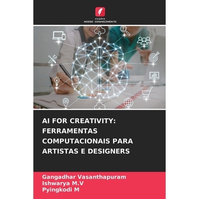 预订 Ai For Creativity: Ferramentas Computacionais Para Artistas E Designers: 9786209134920