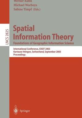 【预订】Spatial Information Theory. Foundations of Geographic Information Science