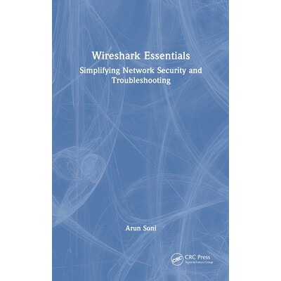 预订 Wireshark Essentials: Simplifying Network Security and Troubleshooting Wireshark 精要：简化网络安全与故障排除: 9781