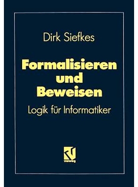 预订 Formalisieren und Beweisen: Logik für Informatiker: 9783528147570