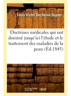 预订 Examen des doctrines médicales qui ont dominé jusqu’ici l’étude 迄今为止主导研究的医学理论的检验: 978201996531