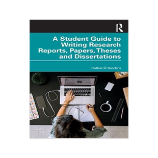 [预订]A Student Guide to Writing Research Reports, Papers, Theses and Dissertations 9780367621049