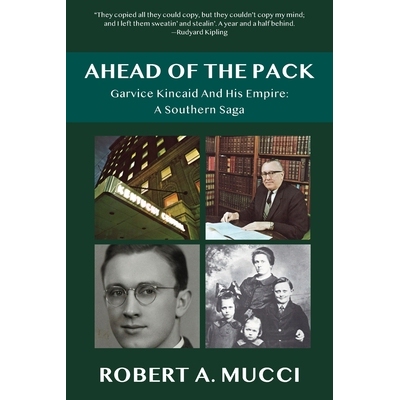 预订 Ahead of the Pack: Garvice Kincaid and His Empire: A Southern Saga 9798992983852
