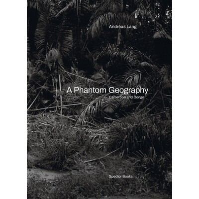 预订 A Phantom Geography. Cameroon and Congo: 9783959058667