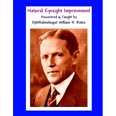 预订 Natural Eyesight Improvement Discovered and Taught by Ophthalmologist William H. Bates: PAGE TWO - Better Eyesight